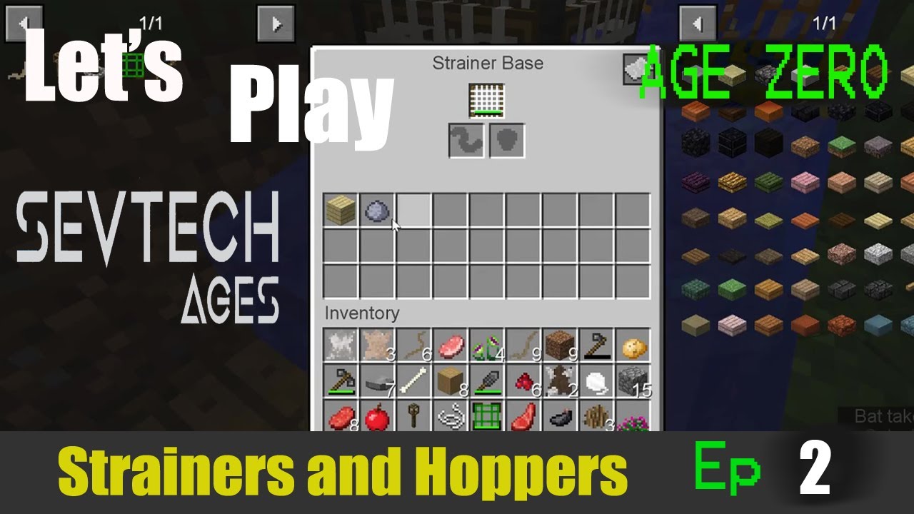 Minecraft Sevtech Ages 2nd Run Ep 2: Wooden Hoppers,Bone Tools and the Strainer Base
