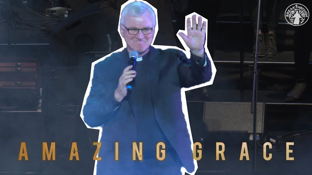 Amazing Grace - Fr Chris Skinner | Breakthrough Cover | t2a1b4