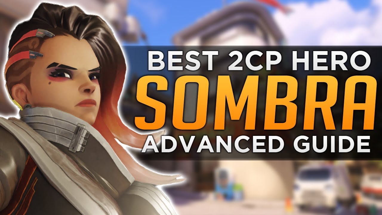 Overwatch: BEST HERO for 2CP - Sombra Advanced Guide