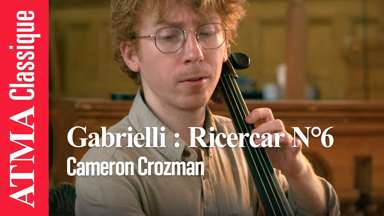 Cameron Crozman - Ricercar N°6 (Domenico Gabrielli)