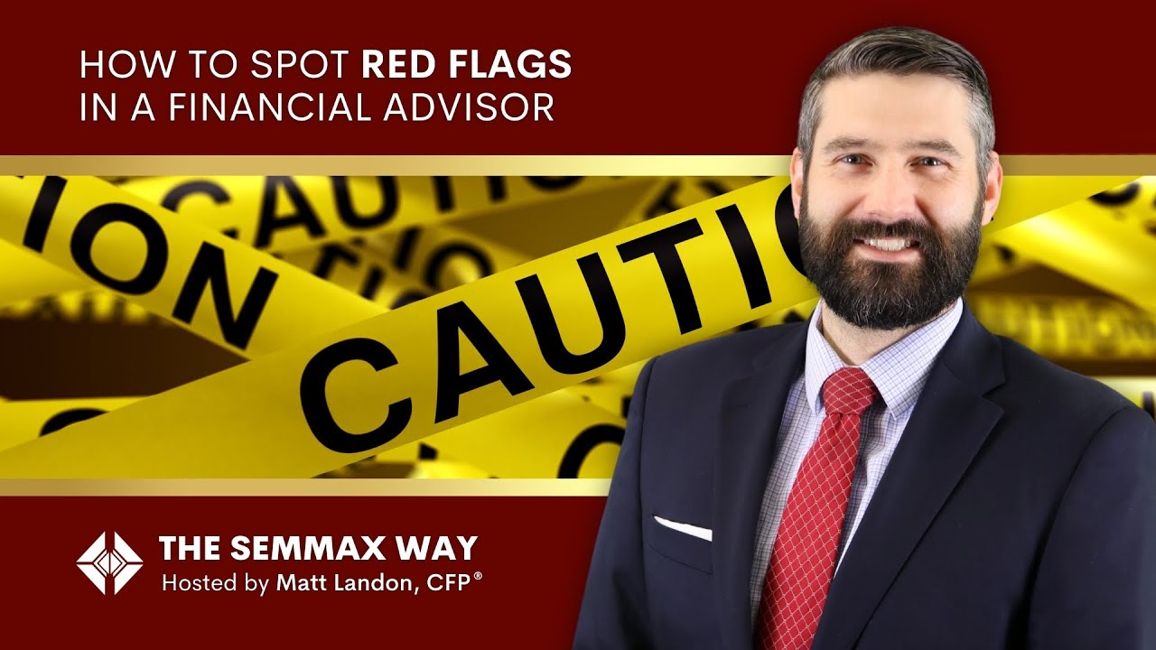 How to Spot Red Flags in a Financial Advisor