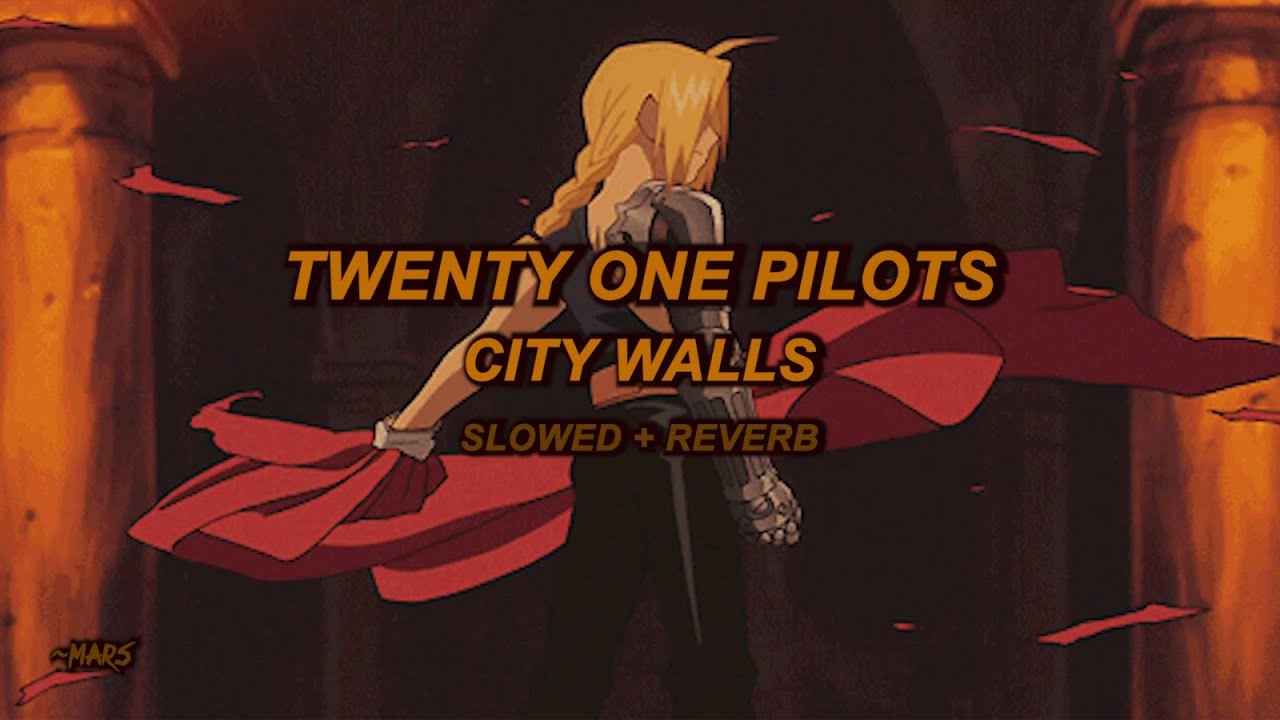 Twenty One Pilots - City Walls (Slowed + Reverb)