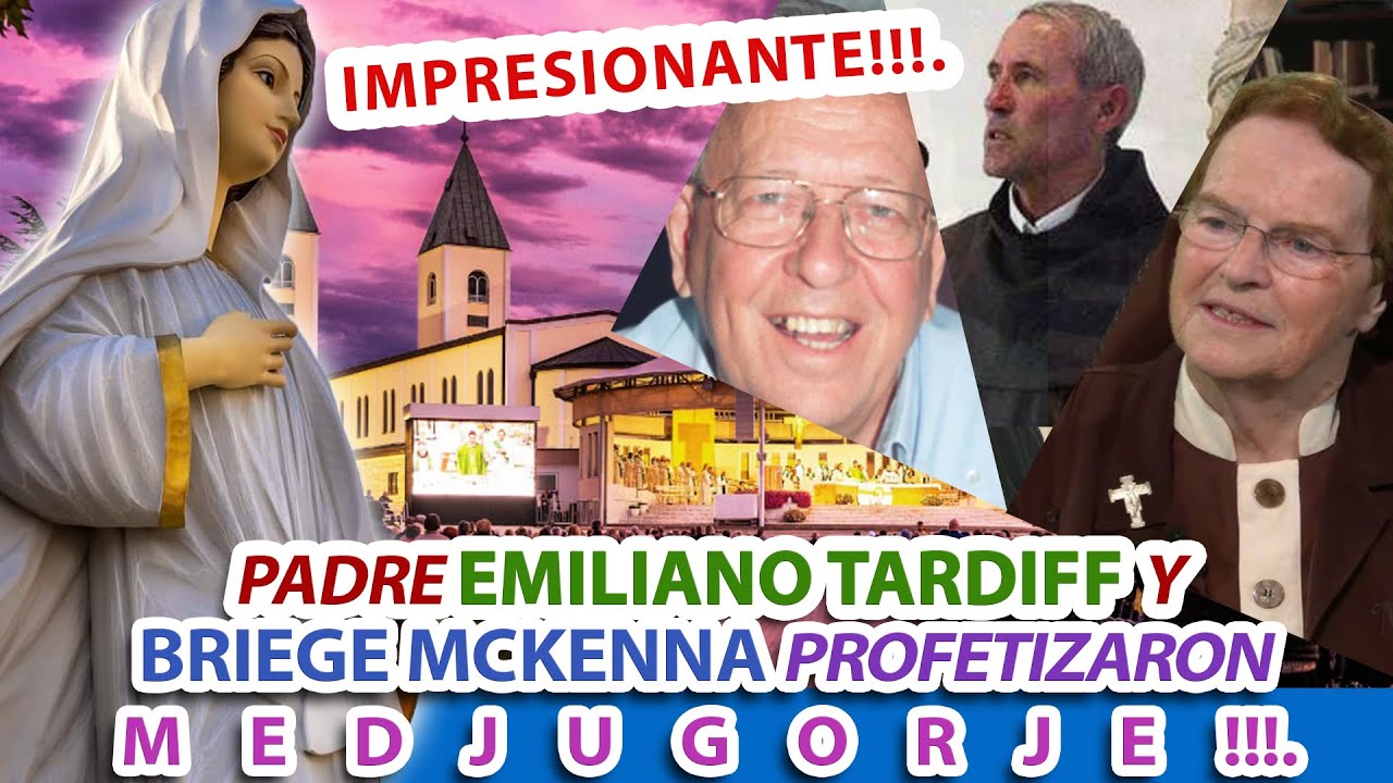 PADRE EMILIANO TARDIFF Y BRIEGE MCKENNA PROFETIZARON  MEDJUGORJE!!!.I M P R E S I O N A N T E !!! .