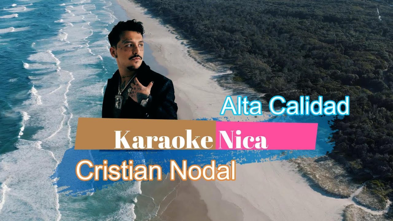 Karaoke   -  Te Falle +  Coros  Cristian Nodal