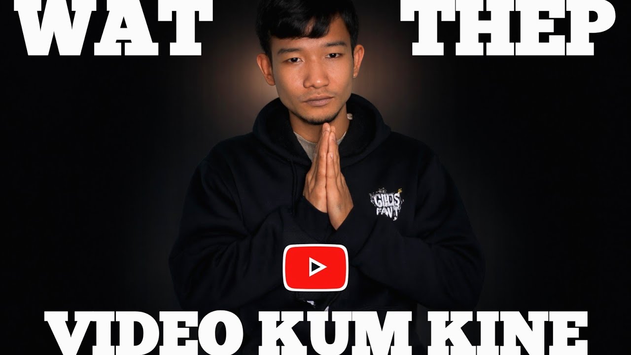 Hapoh 24 Kynta Ka Utube Kan DELATE-Kiei Ki Dur & Ki Video Kiba Kam Shah Ban Pynmih?.
