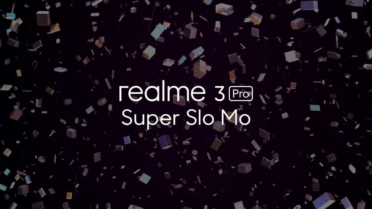 realme 3 Pro | Super Slo Mo
