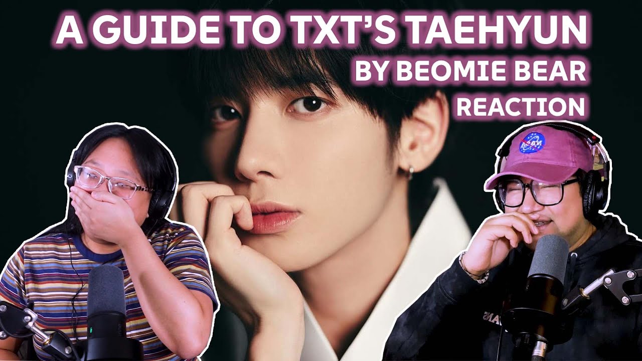 Girl Group Stans React to The Ultimate Guide to TXT - Part 5 Taehyun (by Beomie Bear)