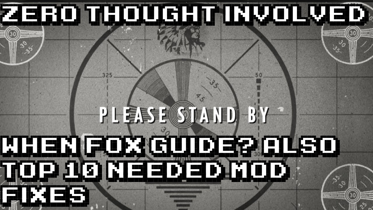 [ZTI] When Fox Guide? & Top 10 Needed Fixes
