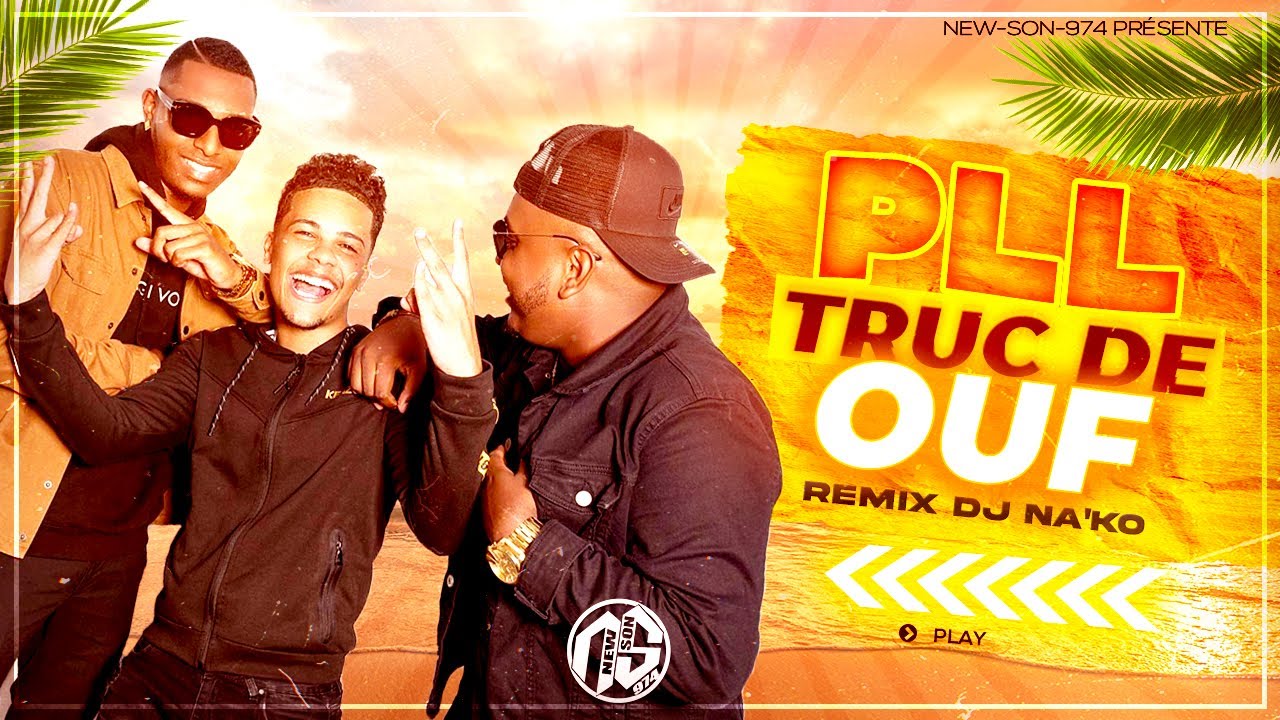 PLL - TRUC DE OUF (REMIX DJ NA'KO) 2023