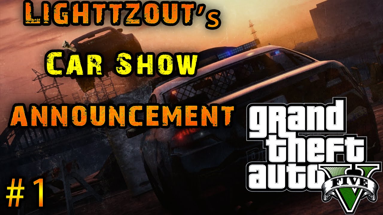 Lighttzout's Xbox One GTA 5 Carshow #1 Announcement
