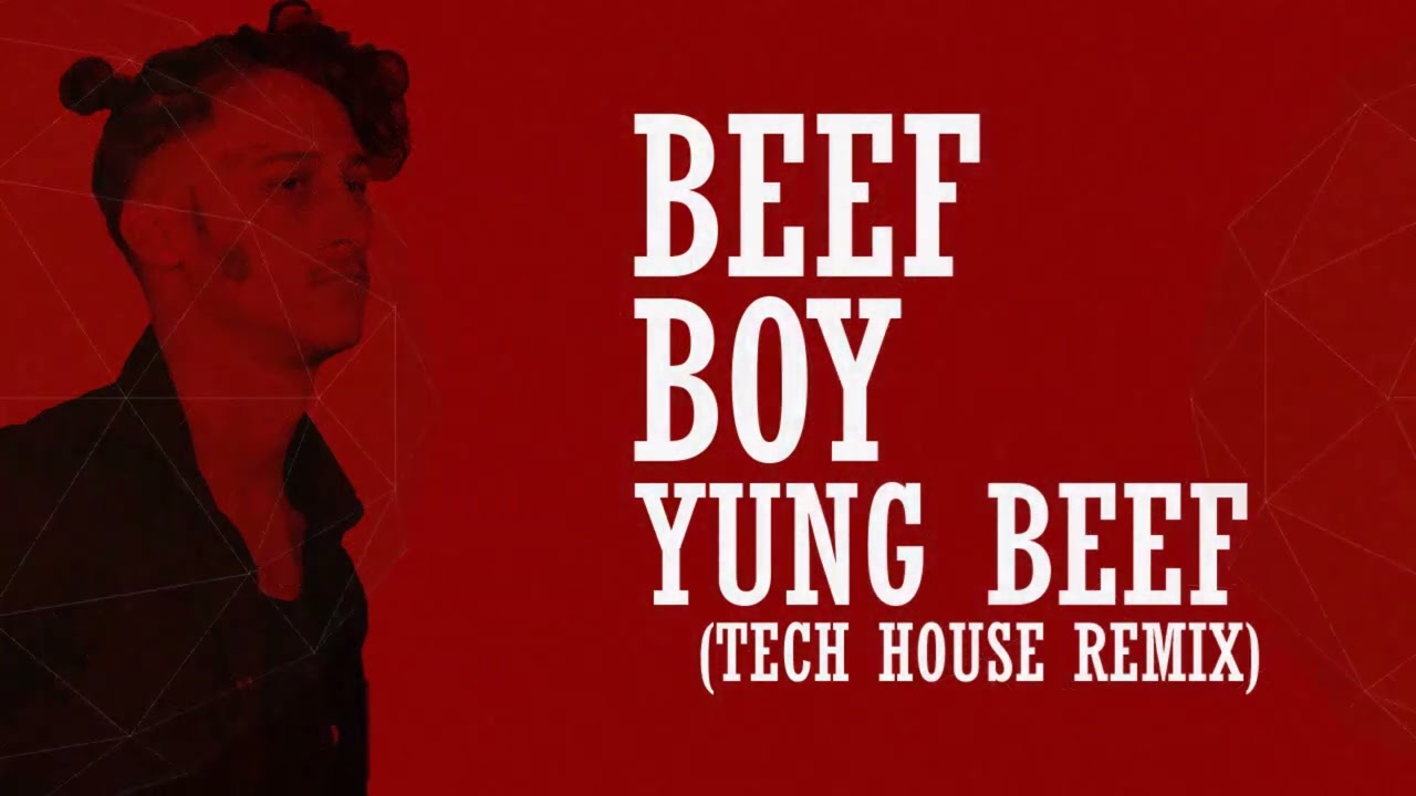 YUNG BEEF | BEEF BOY (TECH HOUSE REMIX) [JMBEATZZ]