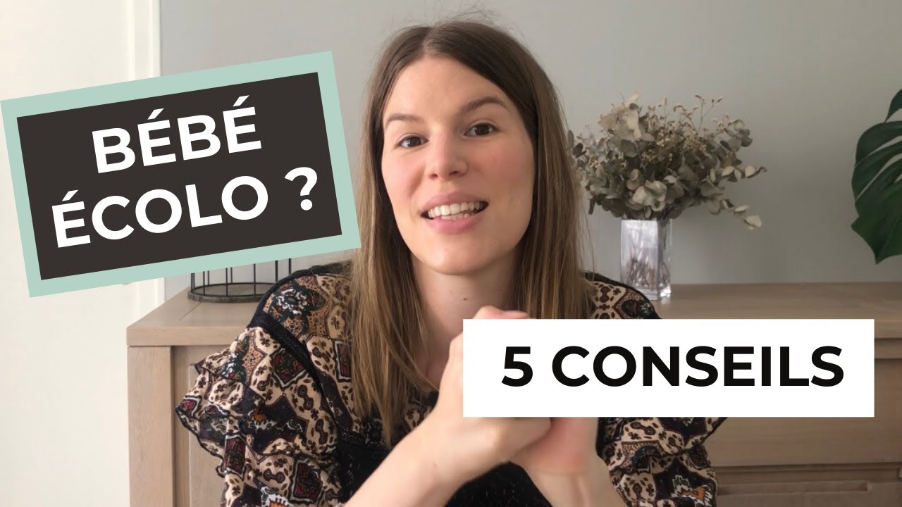 👶🏽 5 conseils pour un BÉBÉ ÉCOLO & ZÉRO DÉCHET 🌿(et des parents épanouis ! 😉)