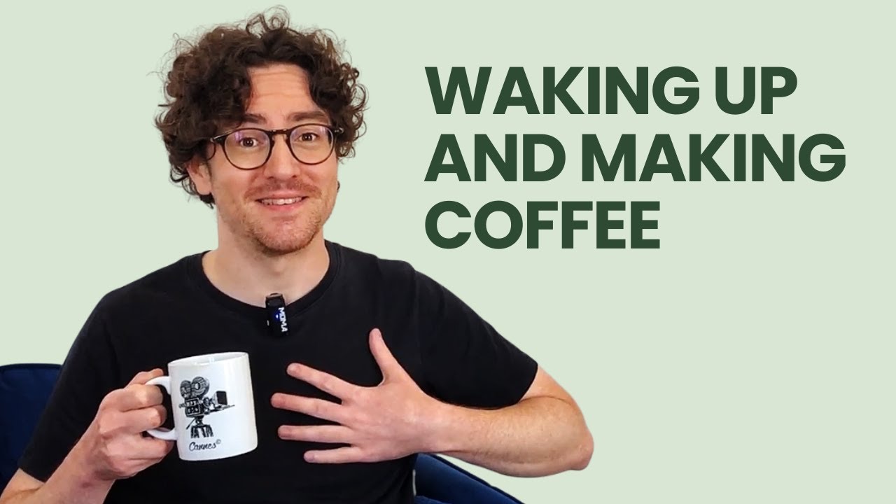 Waking up and making coffee – Complete beginner French (Comprehensible Input)
