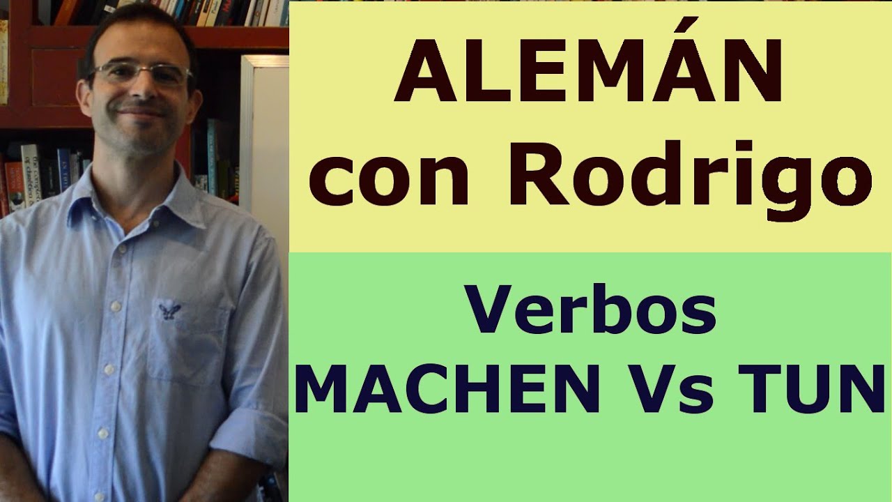 Aprender Aleman: MACHEN Vs TUN