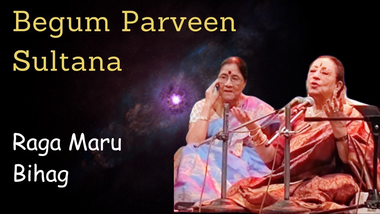 Raag Maru Bihag l Begum Parveen Sultana l Vocal Recital l Abhijit Banerjee Tabla