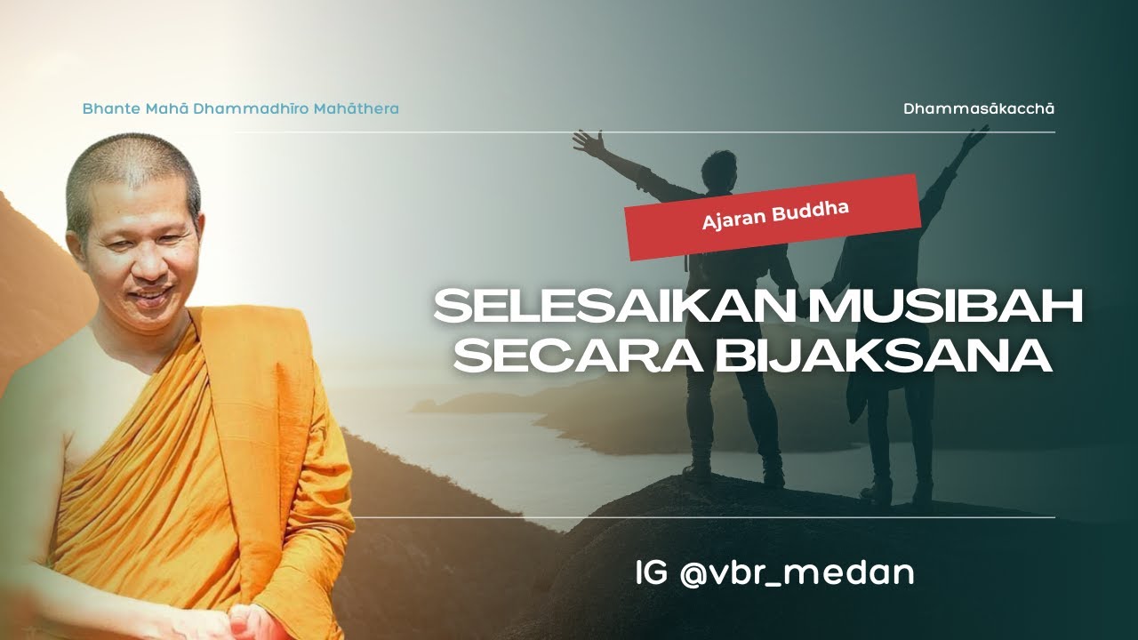 Ajaran Buddha Selesaikan Musibah Secara Bijaksana