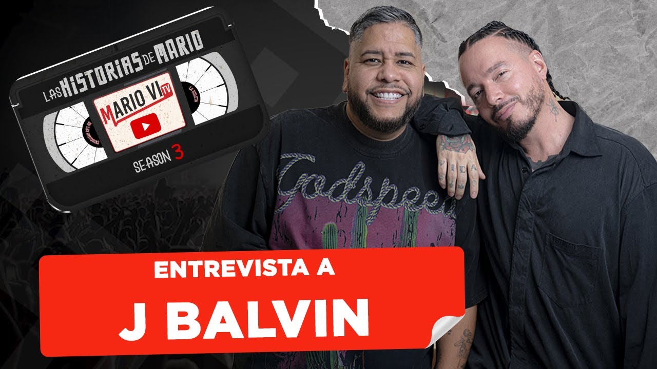 “ La mejor conversación en YouTube de J Balvin “ LAS HISTORIAS DE MARIO