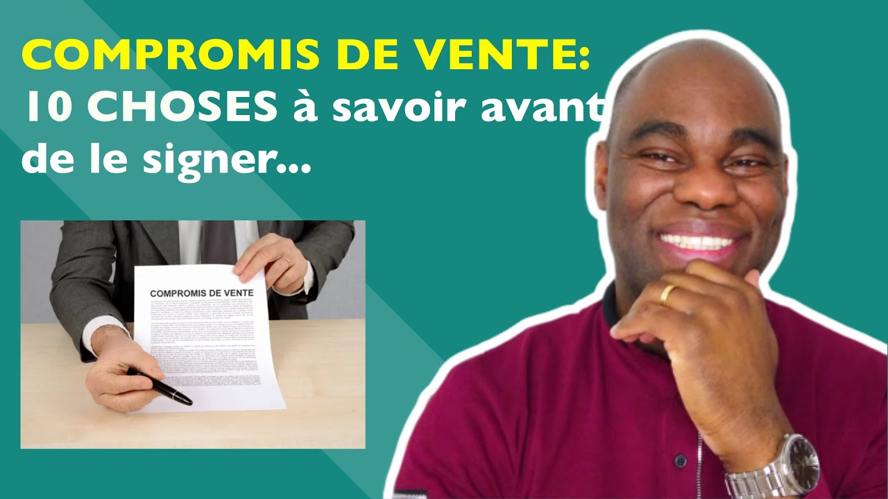 COMPROMIS DE VENTE : 10 choses &agrave; savoir avant de le signer #94