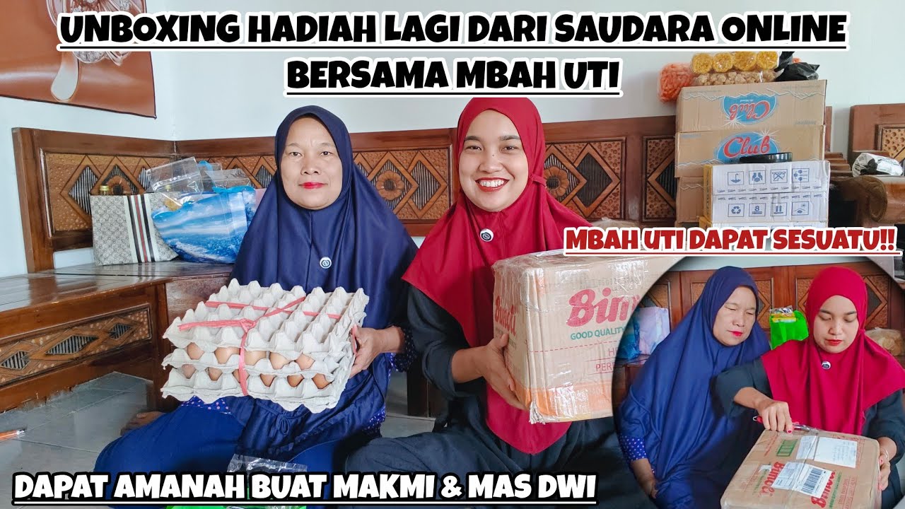 REAKSI MBAH UTI DAPAT HADIAH LAGI DARI SAUDARA ONLINE‼️DAPAT AMANAH BUAT MAKMI DAN MAS DWI‼️