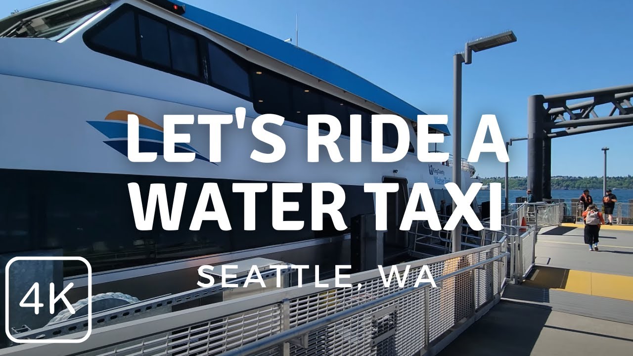 Let's Ride the Seattle Water Taxi - Downtown to West Seattle | Seattle, WA