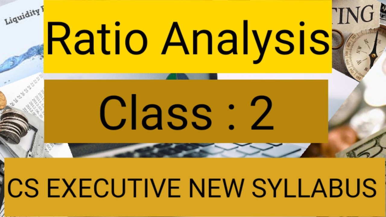 Ratio Analysis || CLASS 2 || CS EXECUTIVE || CA IPCC || Corporate Accounting