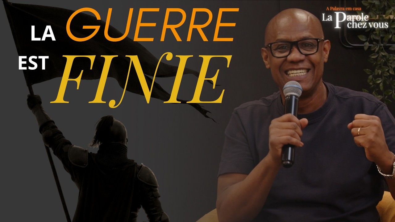 La guerre est finie // La Parole Chez Vous \\ Euclides Gomes