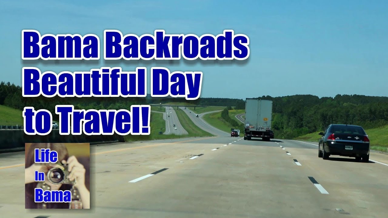 Driving I-22 to Hamilton on a Pretty Day with Life In Bama