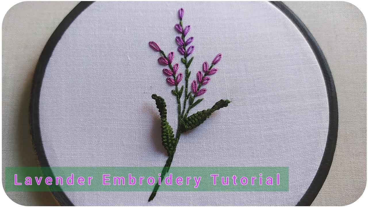 Hand Embroidery : lavender embroidery tutorial / embroidery for beginners -  Let's Explore