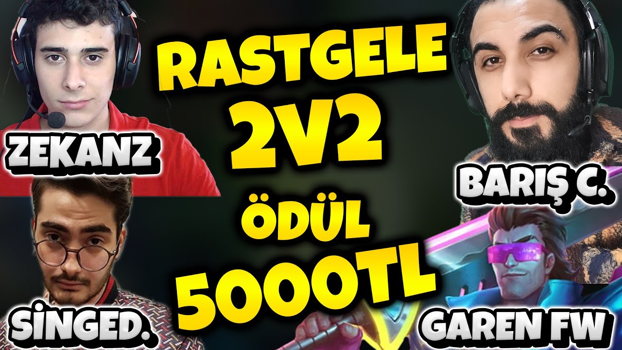 RASTGELE 2v2 KAZANAN 5000 TL'Yİ ALIR!! (@KFCEatbox , @GarenForWin , Zekanz , @SafakKoyuncu )