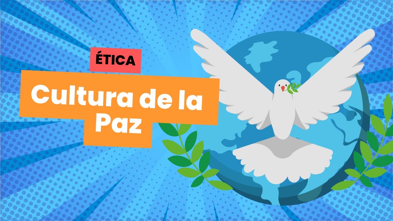 🔵 Cultura de la paz 🕊