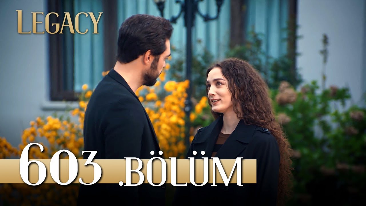 Emanet 603. Bölüm | Legacy Episode 603