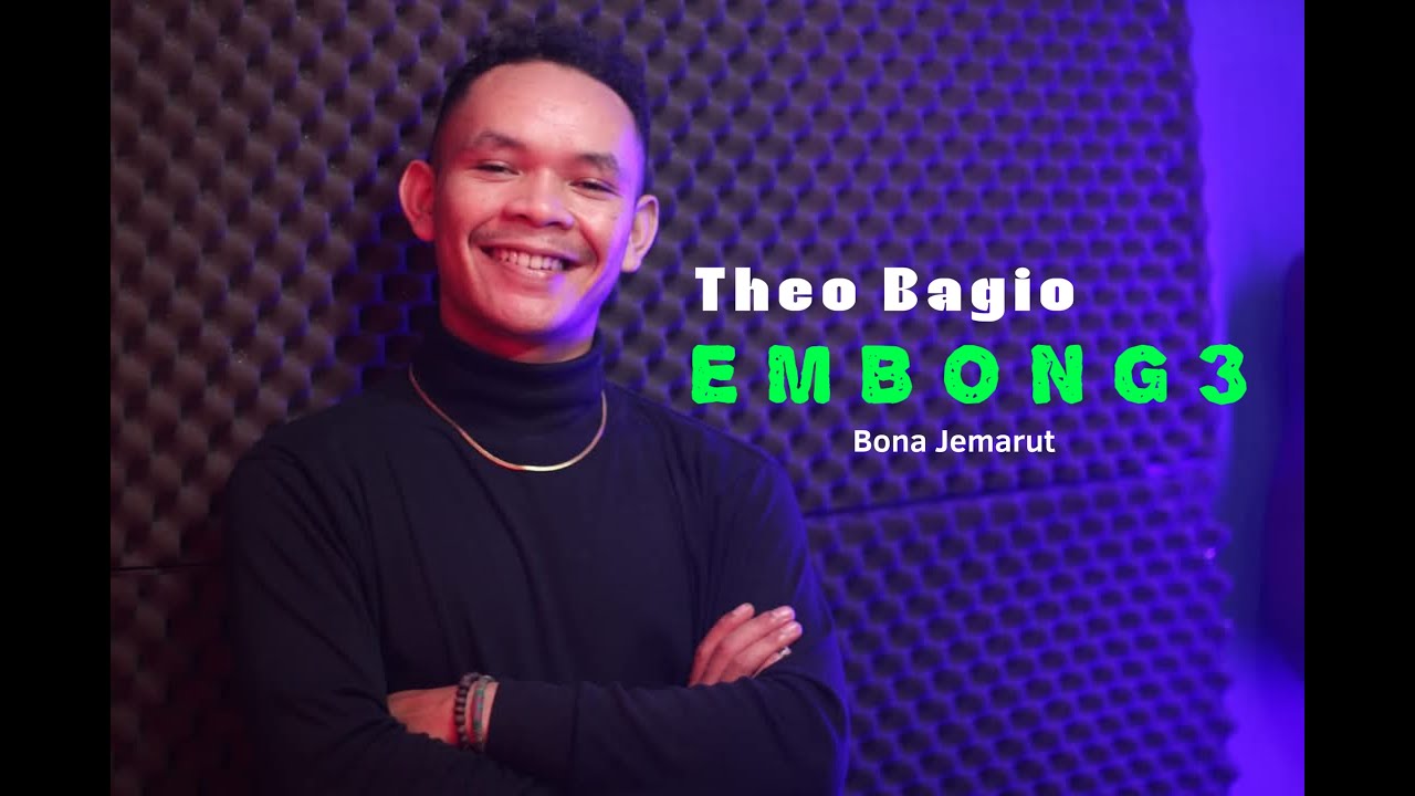 EMBONG 3 - BONA JEMARUT || THEO BAGIO