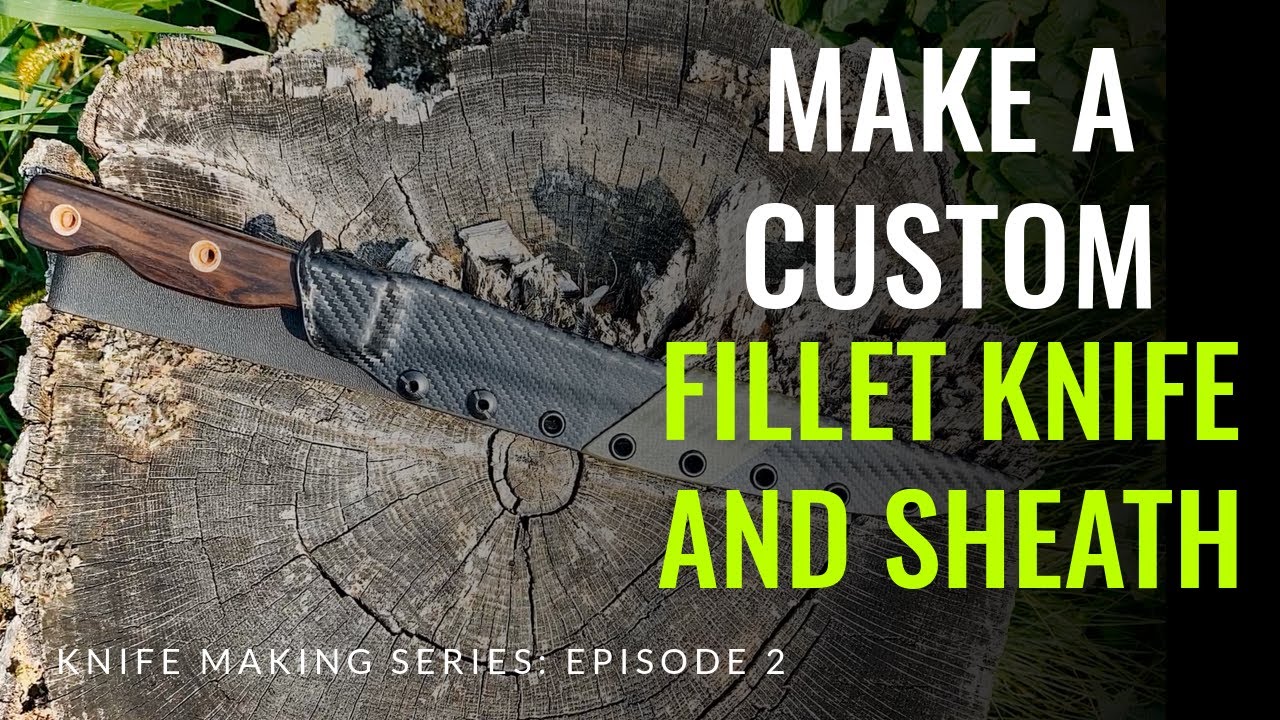 How to make a fillet knife  - How to make a fillet knife sheath