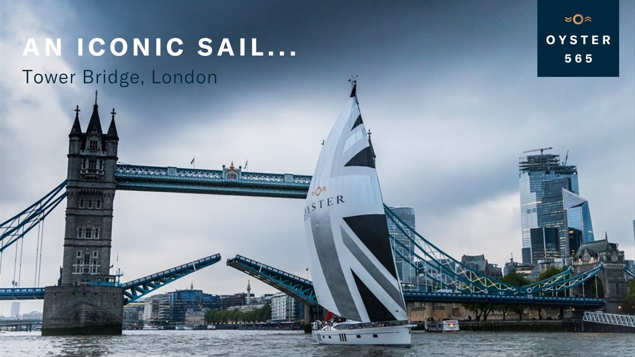 An Iconic Sail: Oyster 565-01 at Tower Bridge, London | Oyster Yachts