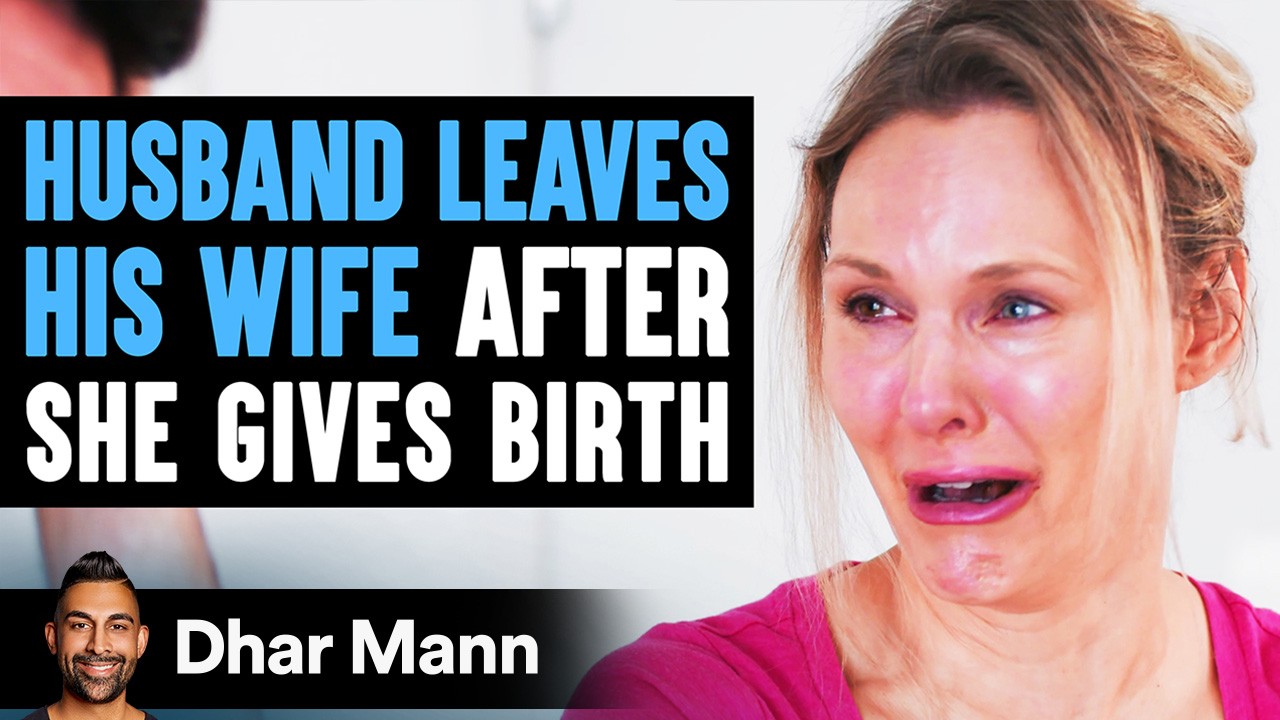 Husband Leaves Wife After Birth, Parents Then Teach Him An Important Lesson | Dhar Mann