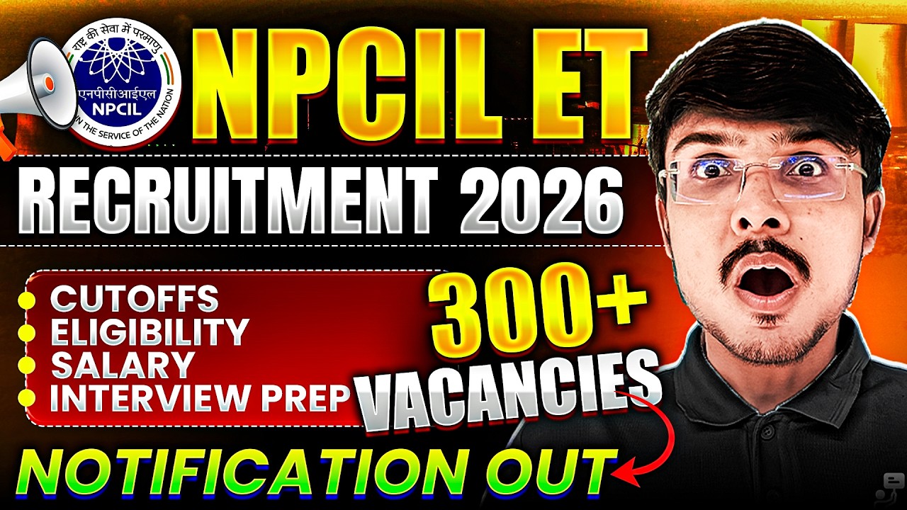 NPCIL ET Recruitment 2026 I Eligibility, Cutoff & Selection Process & Interview Prep