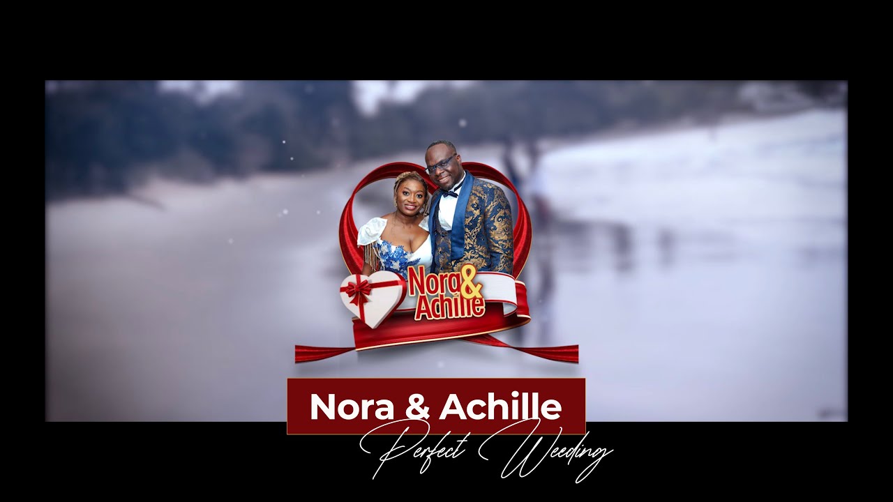 Meilleur Mariage 2022 NORA & ACHILLE pour la vie