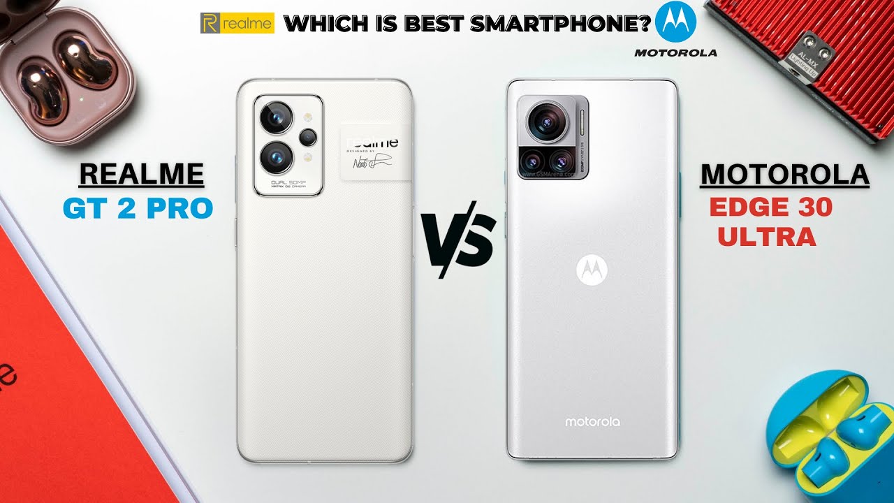 Realme GT 2 Pro Vs Motorola Edge 30 Ultra