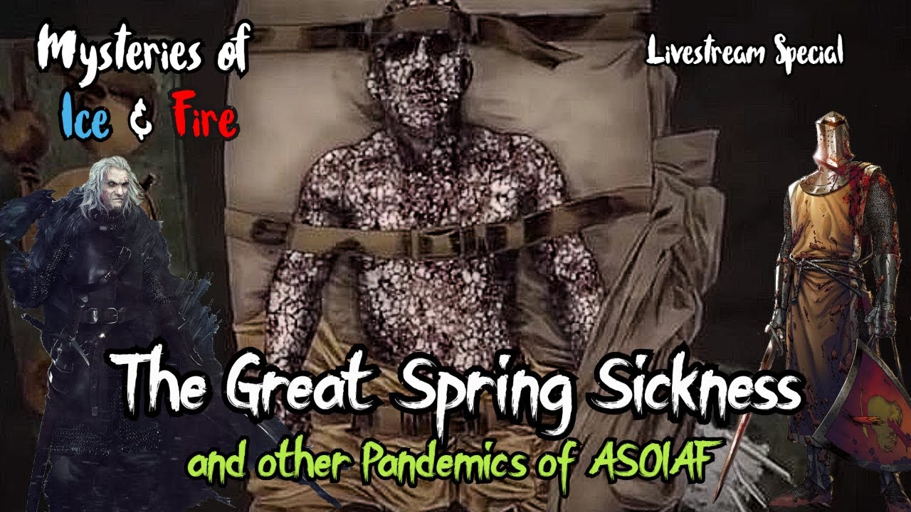 Pandemics in ASOIAF | Mysteries of Ice and Fire