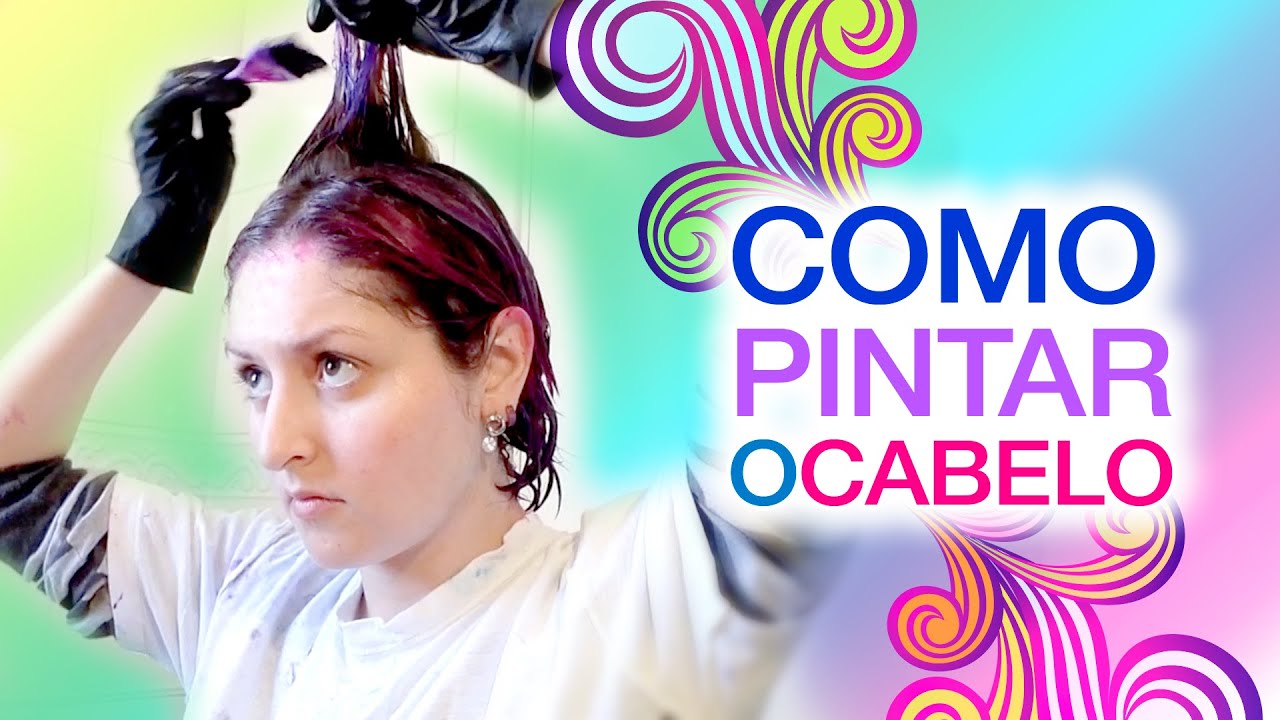 COMO PINTAR O CABELO DE ROXO ou ROSA AZUL VERDE LARANJA VERMELHO