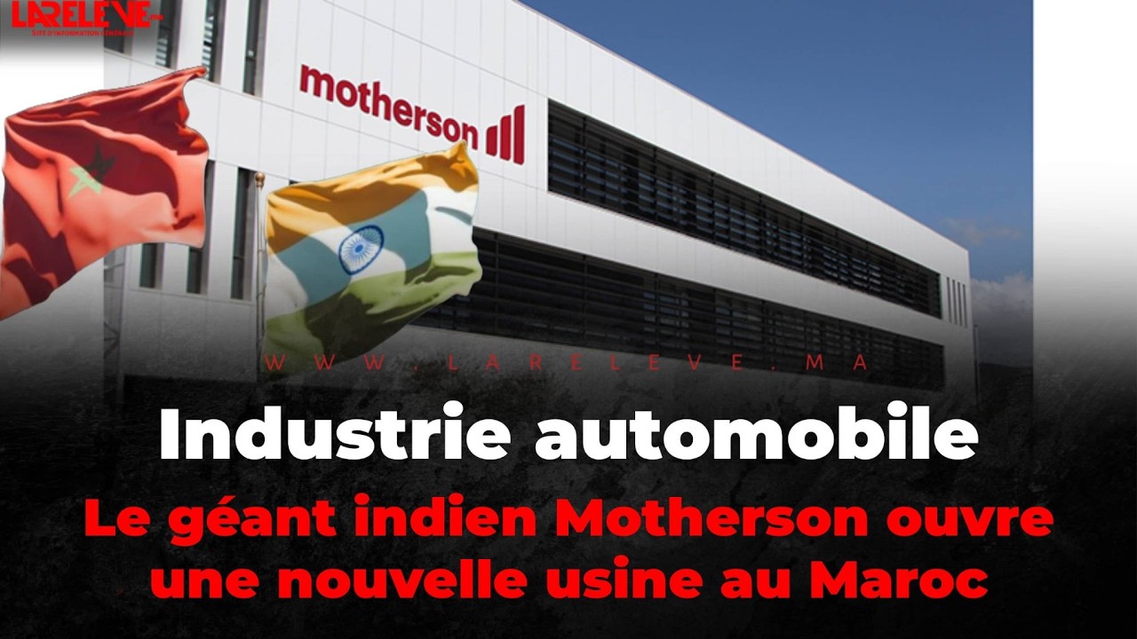 Industrie automobile: Le g&eacute;ant indien Motherson ouvre une nouvelle usine au Maroc