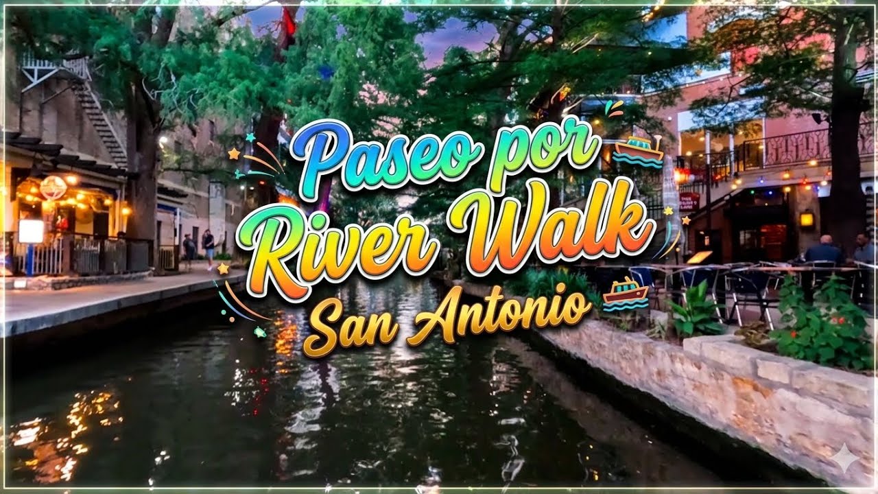 ✨ Vacaciones en San Antonio | Paseo en Lancha y a Pie por el River Walk 🌊🌆