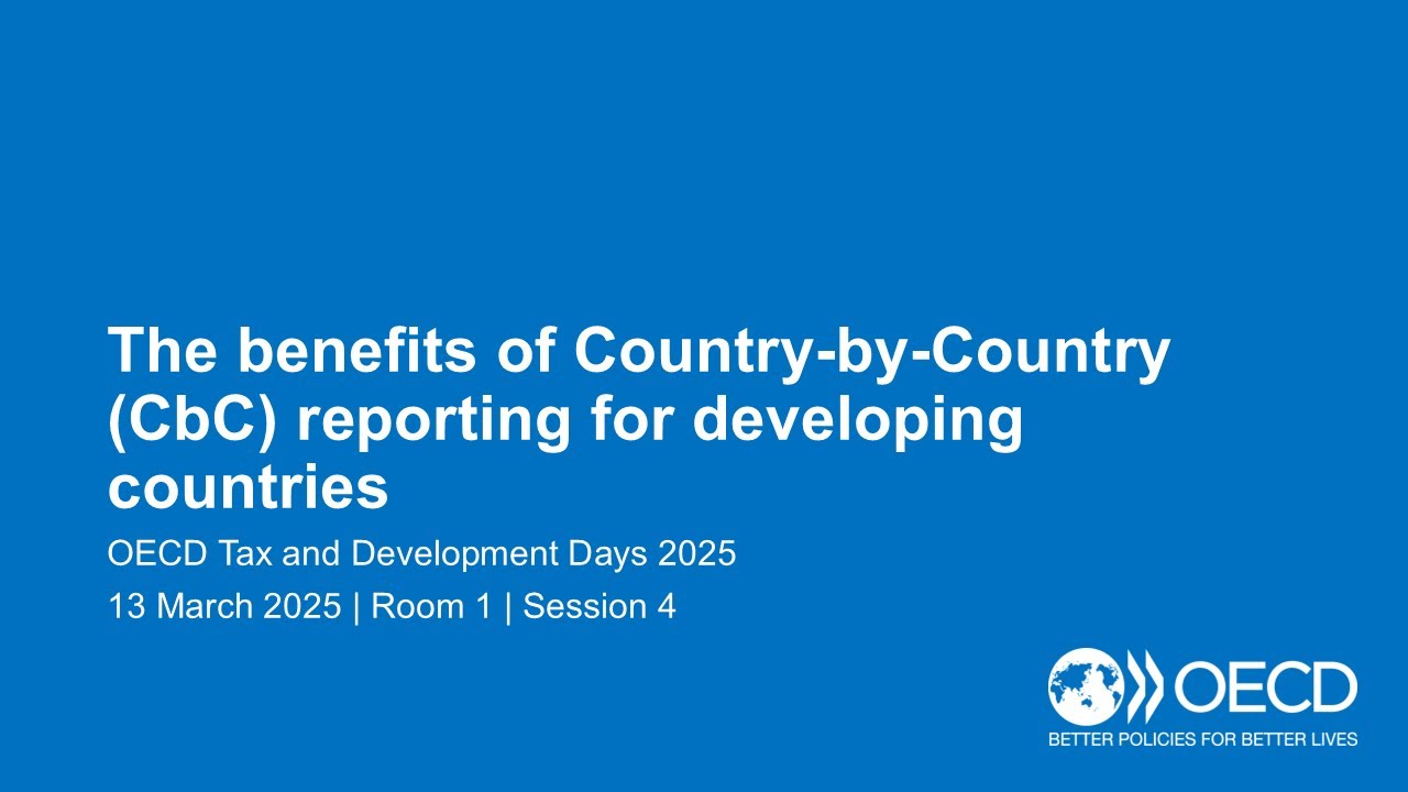 OECD Tax and Development Days 2025 (Day 2 Room 1 Session 4): The benefits of CbC reporting