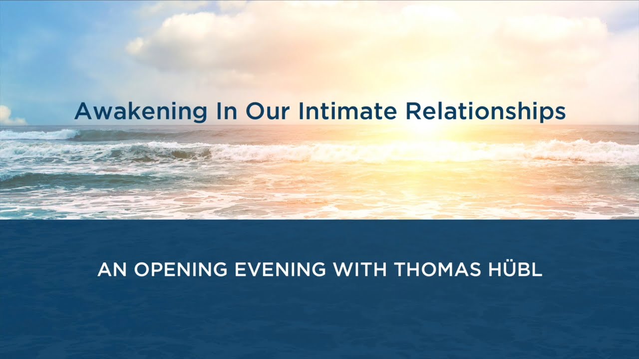 Intimate Relationship and Awakening - Thomas Hübl