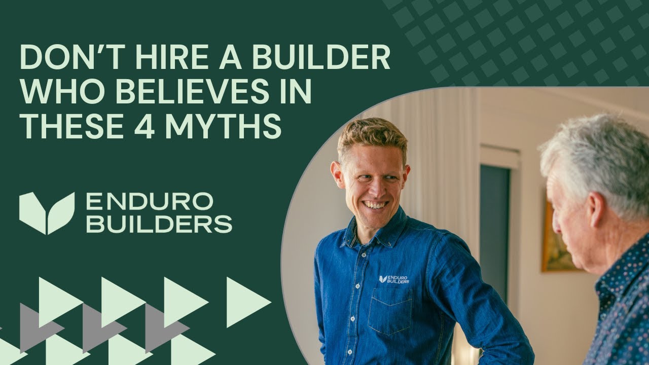Don’t Hire a Builder Who Believes in These 4 Myths