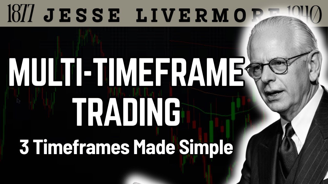 Multi-Timeframe Analysis Made Simple (The 3 Chart Method Smart Traders Use) / Jesse Livermore 