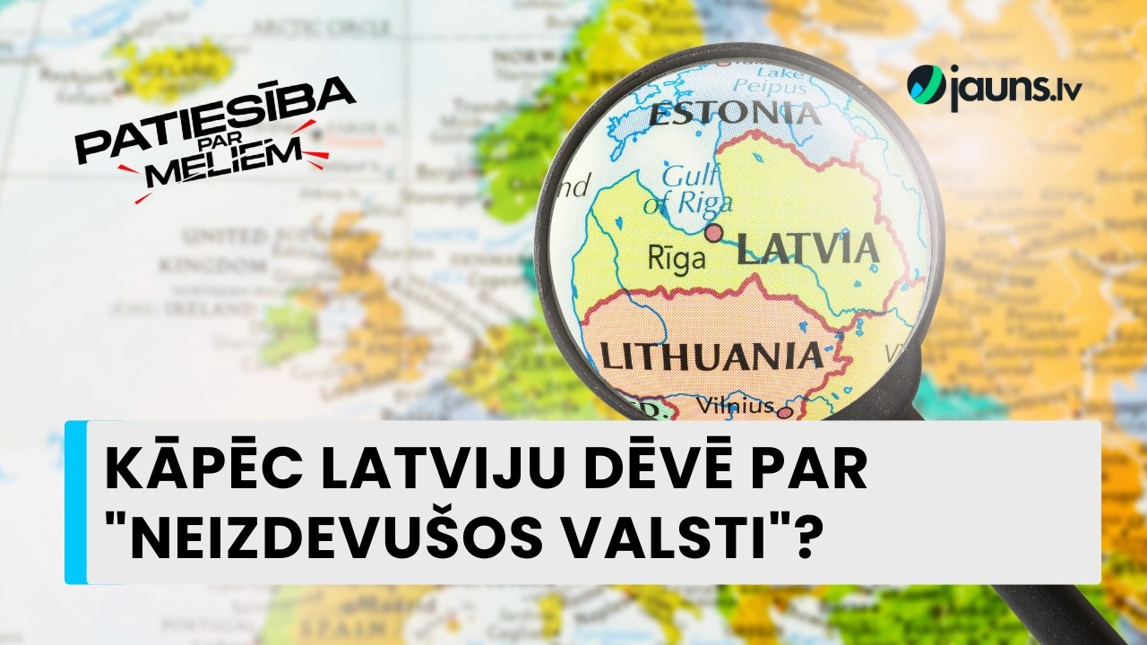 Patiesība par meliem: kāpēc Latviju dēvē par 