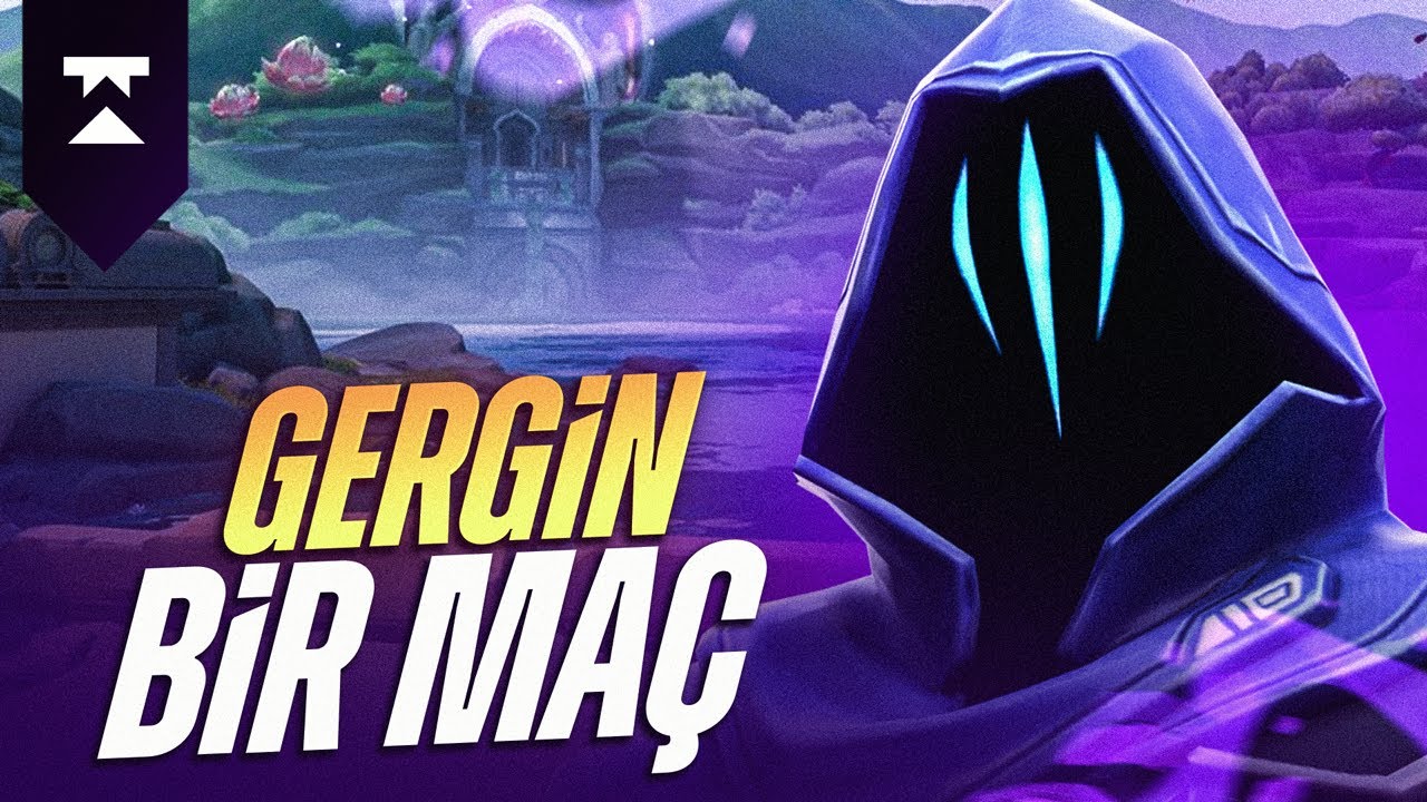 GERGİN BİR MA&Ccedil;! | Valorant Dereceli