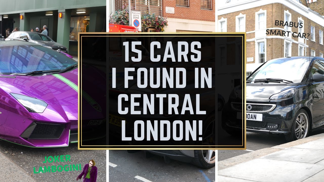 15 CARS I FOUND IN CENTRAL LONDON