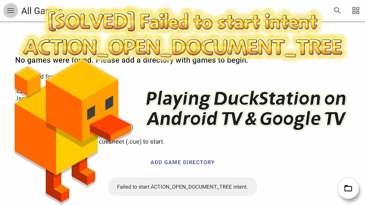 DuckStation: Failed to start ACTION_OPEN_DOCUMENT_TREE intent, solved for Android TV 11+ & Google TV